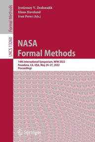 Title: NASA Formal Methods: 14th International Symposium, NFM 2022, Pasadena, CA, USA, May 24-27, 2022, Proceedings, Author: Jyotirmoy V. Deshmukh