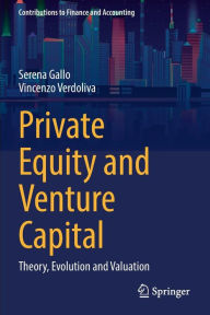 Title: Private Equity and Venture Capital: Theory, Evolution and Valuation, Author: Serena Gallo