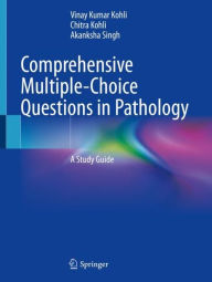 Title: Comprehensive Multiple-Choice Questions in Pathology: A Study Guide, Author: Vinay Kumar Kohli