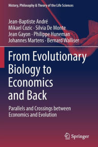 Title: From Evolutionary Biology to Economics and Back: Parallels and Crossings between Economics and Evolution, Author: Jean-Baptiste Andrï