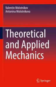 Title: Theoretical and Applied Mechanics, Author: Valentin Molotnikov