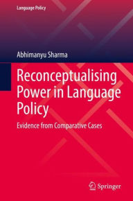 Title: Reconceptualising Power in Language Policy: Evidence from Comparative Cases, Author: Abhimanyu Sharma