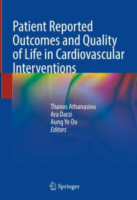 Title: Patient Reported Outcomes and Quality of Life in Cardiovascular Interventions, Author: Thanos Athanasiou