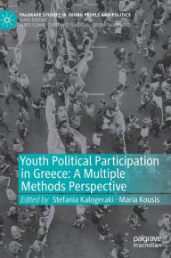 Title: Youth Political Participation in Greece: A Multiple Methods Perspective, Author: Stefania Kalogeraki