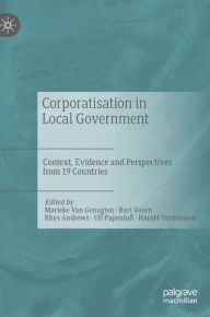 Title: Corporatisation in Local Government: Context, Evidence and Perspectives from 19 Countries, Author: Marieke Van Genugten