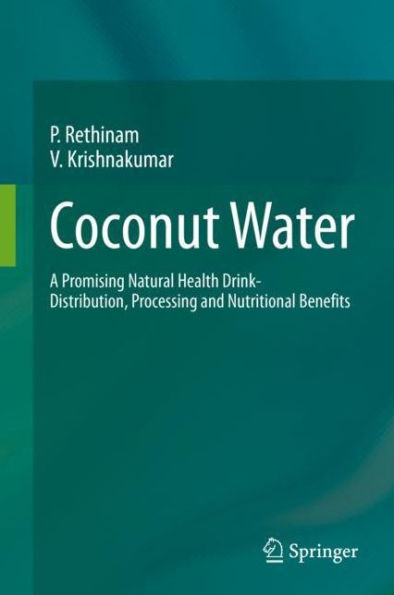 Coconut Water: A Promising Natural Health Drink-Distribution, Processing and Nutritional Benefits