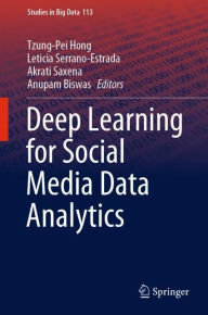 Title: Deep Learning for Social Media Data Analytics, Author: Tzung-Pei Hong