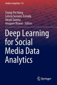 Title: Deep Learning for Social Media Data Analytics, Author: Tzung-Pei Hong