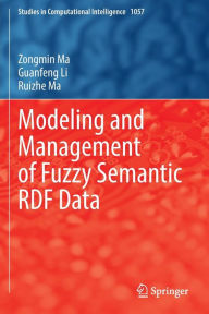 Title: Modeling and Management of Fuzzy Semantic RDF Data, Author: Zongmin Ma