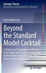 Title: Beyond the Standard Model Cocktail: A Modern and Comprehensive Review of the Major Open Puzzles in Theoretical Particle Physics and Cosmology with a Focus on Heavy Dark Matter, Author: Yann Gouttenoire