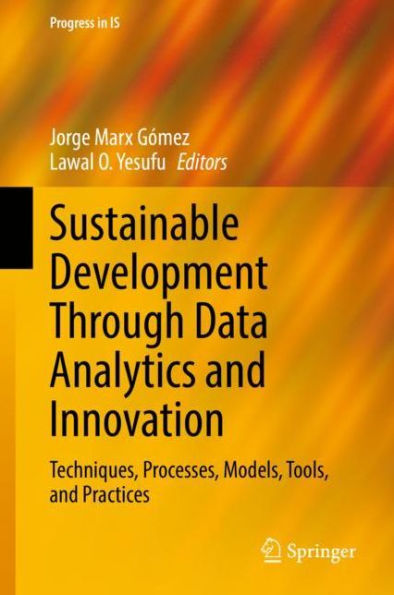 Sustainable Development Through Data Analytics and Innovation: Techniques, Processes, Models, Tools, and Practices