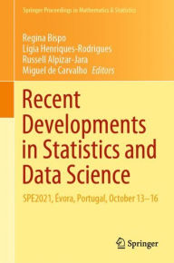 Title: Recent Developments in Statistics and Data Science: SPE2021, ï¿½vora, Portugal, October 13-16, Author: Regina Bispo