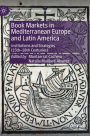 Book Markets in Mediterranean Europe and Latin America: Institutions and Strategies (15th-18th Centuries)