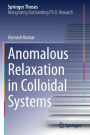 Anomalous Relaxation in Colloidal Systems
