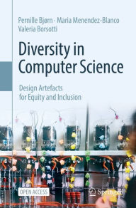 Title: Diversity in Computer Science: Design Artefacts for Equity and Inclusion, Author: Pernille Bjïrn