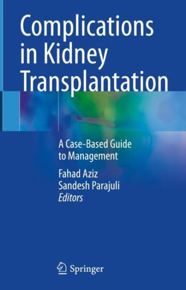 Complications in Kidney Transplantation: A Case-Based Guide to Management