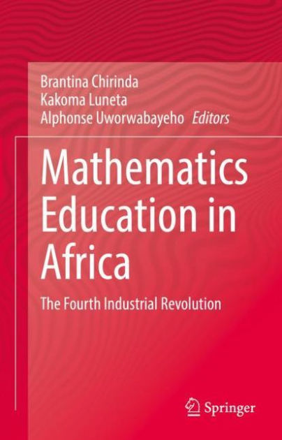 by　Hardcover　in　Barnes　Fourth　Revolution　Africa:　Education　Industrial　Noble®　Brantina　Chirinda,　Mathematics　The