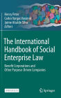 The International Handbook of Social Enterprise Law: Benefit Corporations and Other Purpose-Driven Companies