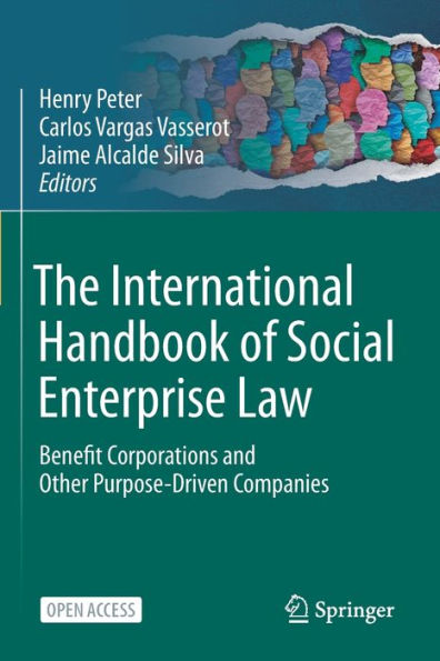The International Handbook of Social Enterprise Law: Benefit Corporations and Other Purpose-Driven Companies