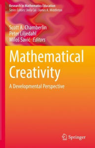 Title: Mathematical Creativity: A Developmental Perspective, Author: Scott A. Chamberlin