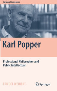 Title: Karl Popper: Professional Philosopher and Public Intellectual, Author: Friedel Weinert