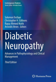 Title: Diabetic Neuropathy: Advances in Pathophysiology and Clinical Management, Author: Solomon Tesfaye