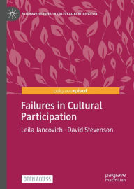 Title: Failures in Cultural Participation, Author: Leila Jancovich