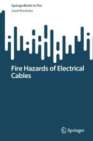Title: Fire Hazards of Electrical Cables, Author: Jozef Martinka