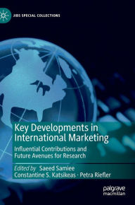 Title: Key Developments in International Marketing: Influential Contributions and Future Avenues for Research, Author: Saeed Samiee