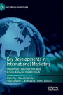 Key Developments in International Marketing: Influential Contributions and Future Avenues for Research