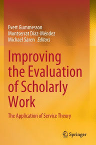 Title: Improving the Evaluation of Scholarly Work: The Application of Service Theory, Author: Evert Gummesson