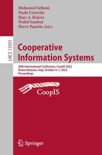 Cooperative Information Systems: 28th International Conference, CoopIS 2022, Bozen-Bolzano, Italy, October 4-7, 2022, Proceedings