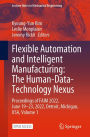 Flexible Automation and Intelligent Manufacturing: The Human-Data-Technology Nexus: Proceedings of FAIM 2022, June 19-23, 2022, Detroit, Michigan, USA