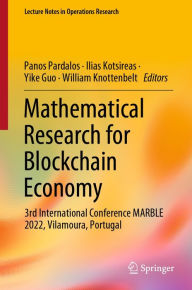 Title: Mathematical Research for Blockchain Economy: 3rd International Conference MARBLE 2022, Vilamoura, Portugal, Author: Panos Pardalos