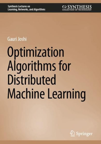Optimization Algorithms for Distributed Machine Learning