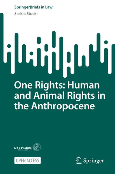One Rights: Human and Animal Rights in the Anthropocene