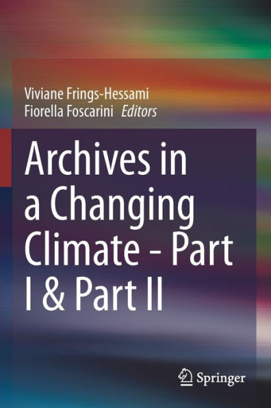 Archives in a Changing Climate - Part I & Part II