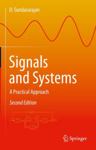 Title: Signals and Systems: A Practical Approach, Author: D. Sundararajan