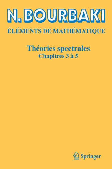 Théories spectrales: Chapitres 3 à 5