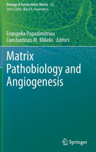 Title: Matrix Pathobiology and Angiogenesis, Author: Evangelia Papadimitriou