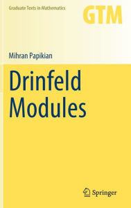 Title: Drinfeld Modules, Author: Mihran Papikian