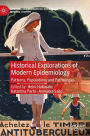Historical Explorations of Modern Epidemiology: Patterns, Populations and Pathologies