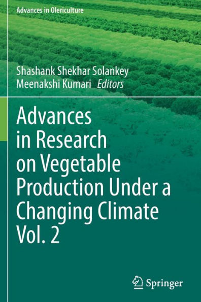 Advances in Research on Vegetable Production Under a Changing Climate Vol. 2