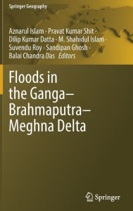 Title: Floods in the Ganga-Brahmaputra-Meghna Delta, Author: Aznarul Islam