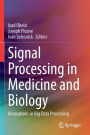 Signal Processing in Medicine and Biology: Innovations in Big Data Processing