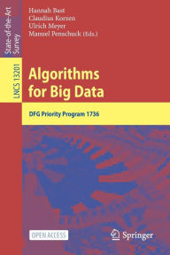 Title: Algorithms for Big Data: DFG Priority Program 1736, Author: Hannah Bast