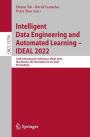 Intelligent Data Engineering and Automated Learning - IDEAL 2022: 23rd International Conference, IDEAL 2022, Manchester, UK, November 24-26, 2022, Proceedings