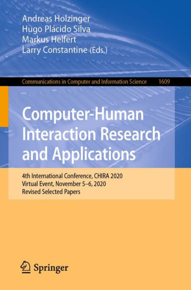 Computer-Human Interaction Research and Applications: 4th International Conference, CHIRA 2020, Virtual Event, November 5-6, 2020, Revised Selected Papers