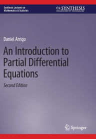 Title: An Introduction to Partial Differential Equations, Author: Daniel Arrigo