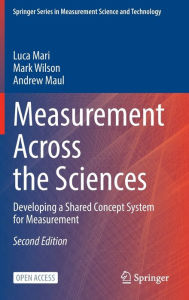 Title: Measurement Across the Sciences: Developing a Shared Concept System for Measurement, Author: Luca Mari